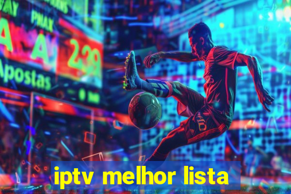 iptv melhor lista